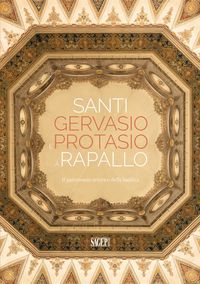 Produktbild: Santi Gervasio e Protasio a Rapallo. Il patrimonio artistico della basilica