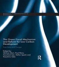 Produktbild: The Green Fiscal Mechanism and Reform for Low Carbon Development