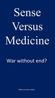 Produktbild: Sense versus Medicine: War without end?