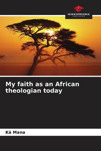 Produktbild: My faith as an African theologian today