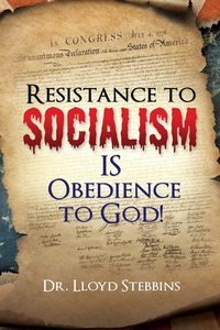 Produktbild: Resistance to Socialism IS Obedience to God!