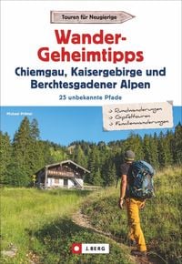 Produktbild: Wandergeheimtipps Chiemgau, Kaisergebirge, Berchtesgadener Alpen