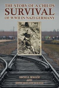 Produktbild: The Story of a Childs Survival of WWII in Nazi Germany