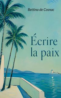 Produktbild: &Eacute;crire la paix