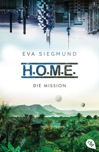 Bild vom Artikel H.O.M.E. - Die Mission vom Autor Eva Siegmund