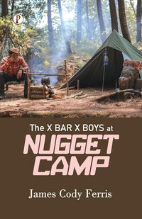 Produktbild: The X Bar X BOYS AT NUGGET CAMP