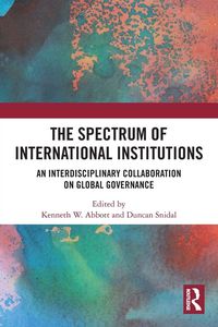 Produktbild: The Spectrum of International Institutions