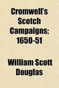 Produktbild: Cromwell's Scotch Campaigns; 1650-51