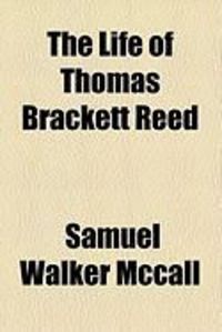 Produktbild: The Life of Thomas Brackett Reed