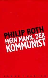 Bild vom Artikel Mein Mann, der Kommunist vom Autor Philip Roth