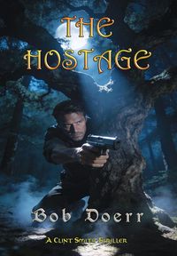 Produktbild: The Hostage A Clint Smith Thriller