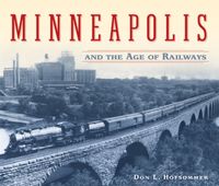 Produktbild: Minneapolis and the Age of Railways