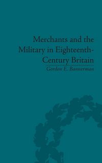 Produktbild: Merchants and the Military in Eighteenth-Century Britain