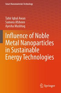Produktbild: Influence of Noble Metal Nanoparticles in Sustainable Energy Technologies