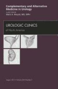 Produktbild: Complementary and Alternative Medicine in Urology, an Issue of Urologic Clinics