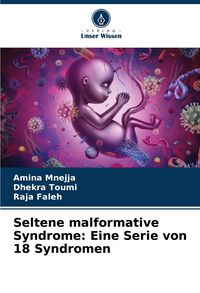 Produktbild: Seltene malformative Syndrome: Eine Serie von 18 Syndromen