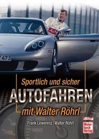 Bild vom Artikel Sportlich und sicher Autofahren mit Walter Röhrl vom Autor Walter Röhrl