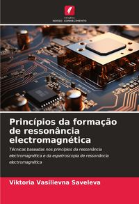 Produktbild: Princ&iacute;pios da forma&ccedil;&atilde;o de resson&acirc;ncia electromagn&eacute;tica