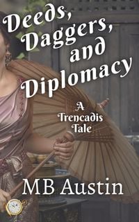 Produktbild: Deeds, Daggers, and Diplomacy (Trencadis Tales)