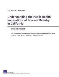 Produktbild: Understanding the Public Health Implications of Prisoner Reentry in California