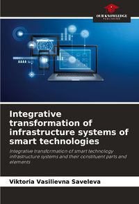 Produktbild: Integrative transformation of infrastructure systems of smart technologies