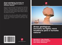 Produktbild: &Aacute;reas geol&oacute;gicas incr&iacute;veis no Egito; nova tend&ecirc;ncia para o turismo natural