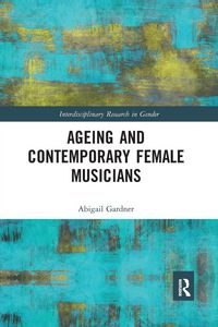 Produktbild: Ageing and Contemporary Female Musicians