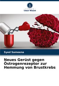 Produktbild: Neues Ger&uuml;st gegen &Ouml;strogenrezeptor zur Hemmung von Brustkrebs
