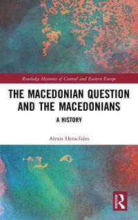 Produktbild: The Macedonian Question and the Macedonians