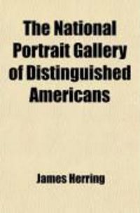 Produktbild: The National Portrait Gallery of Distinguished Americans