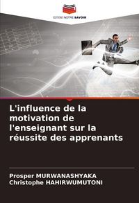 Produktbild: L'influence de la motivation de l'enseignant sur la r&eacute;ussite des apprenants