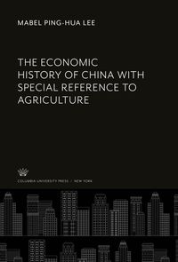 Produktbild: The Economic History of China With Special Reference to Agriculture