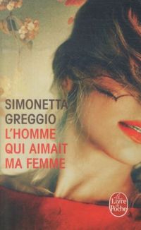 Produktbild: Greggio, S: homme qui aimait ma femme