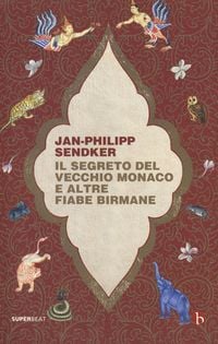 Produktbild: Il segreto del vecchio monaco e altre fiabe birmane