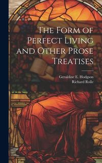 Produktbild: The Form of Perfect Living and Other Prose Treatises