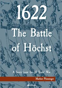 Produktbild: 1622 - The Battle of H&ouml;chst