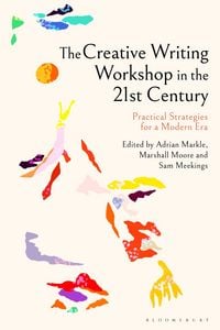 Produktbild: The Creative Writing Workshop in the 21st Century