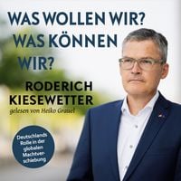 Produktbild: Was wollen wir? Was k&ouml;nnen wir?: Deutschlands Rolle in der globalen Machtverschiebung | Verteidigungspolitik und die Zukunft der Bundeswehr nach der "Zeitenwende"