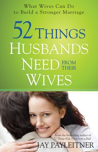 Produktbild: 52 Things Husbands Need from Their Wives