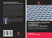 Produktbild: Caracteriza&ccedil;&atilde;o estrutural e an&aacute;lise de nanof&oacute;sforos de Sr2SiO4