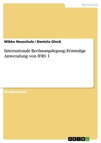 'Internationale Rechnungslegung: Erstmalige Anwendung Von IFRS 1' Von ...