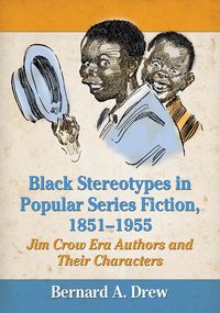 Produktbild: Drew, B: Black Stereotypes in Popular Series Fiction, 1851-