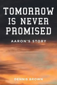 Produktbild: Tomorrow Is Never Promised
