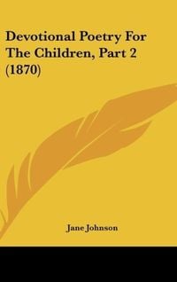 Produktbild: Devotional Poetry For The Children, Part 2 (1870)