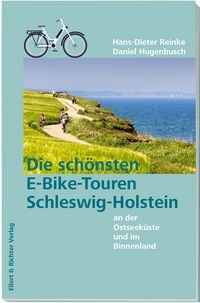 Produktbild: Schleswig-Holstein &ndash; Die sch&ouml;nsten E-Bike-Touren. An der Ostseek&uuml;ste und im Binnenland