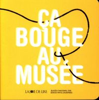 Produktbild: Ca bouge au mus&eacute;e