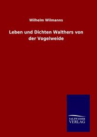 Produktbild: Leben und Dichten Walthers von der Vogelweide