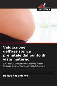 Produktbild: Valutazione dell'assistenza prenatale dal punto di vista materno