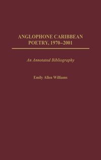 Produktbild: Anglophone Caribbean Poetry, 1970-2001