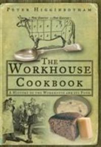 Produktbild: Higginbotham, P: The Workhouse Cookbook